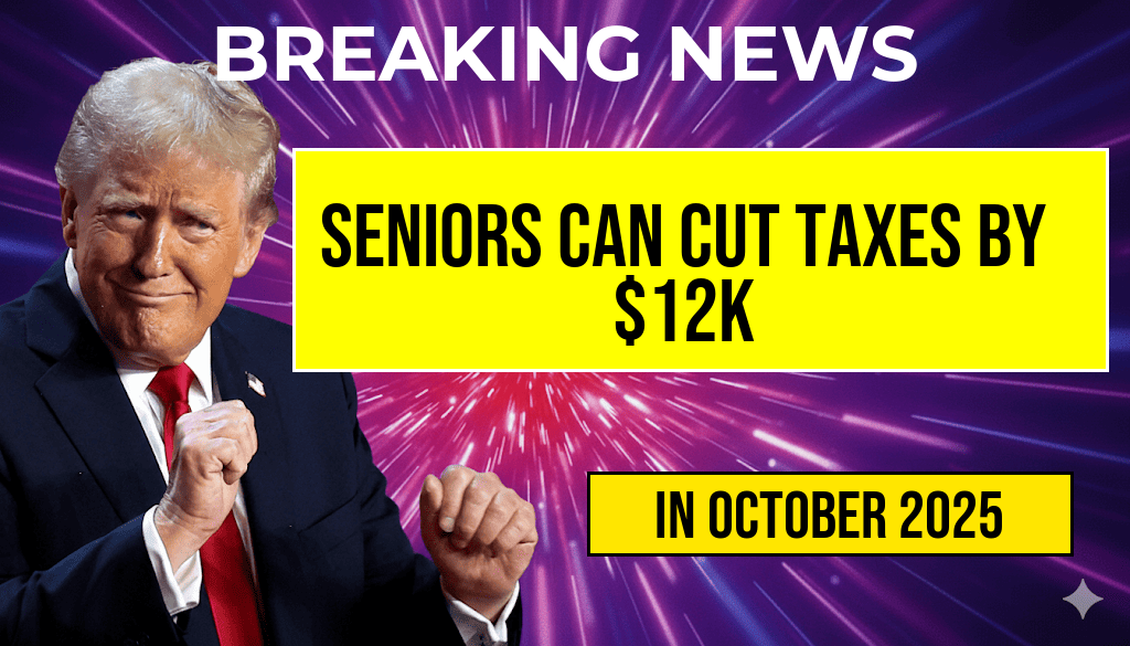 Married Seniors Can Reduce Taxable Income by Up to $12,000 Using New Deduction