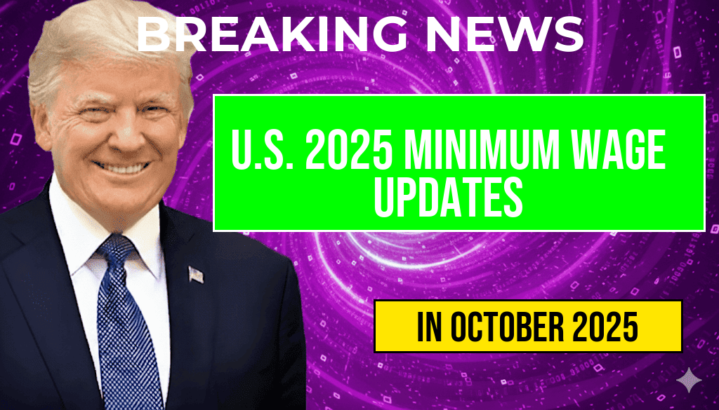 U.S. Minimum Wage Hikes for 2025: Updated Hourly Rates Effective October 4